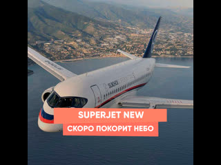 superjet new will soon conquer the sky